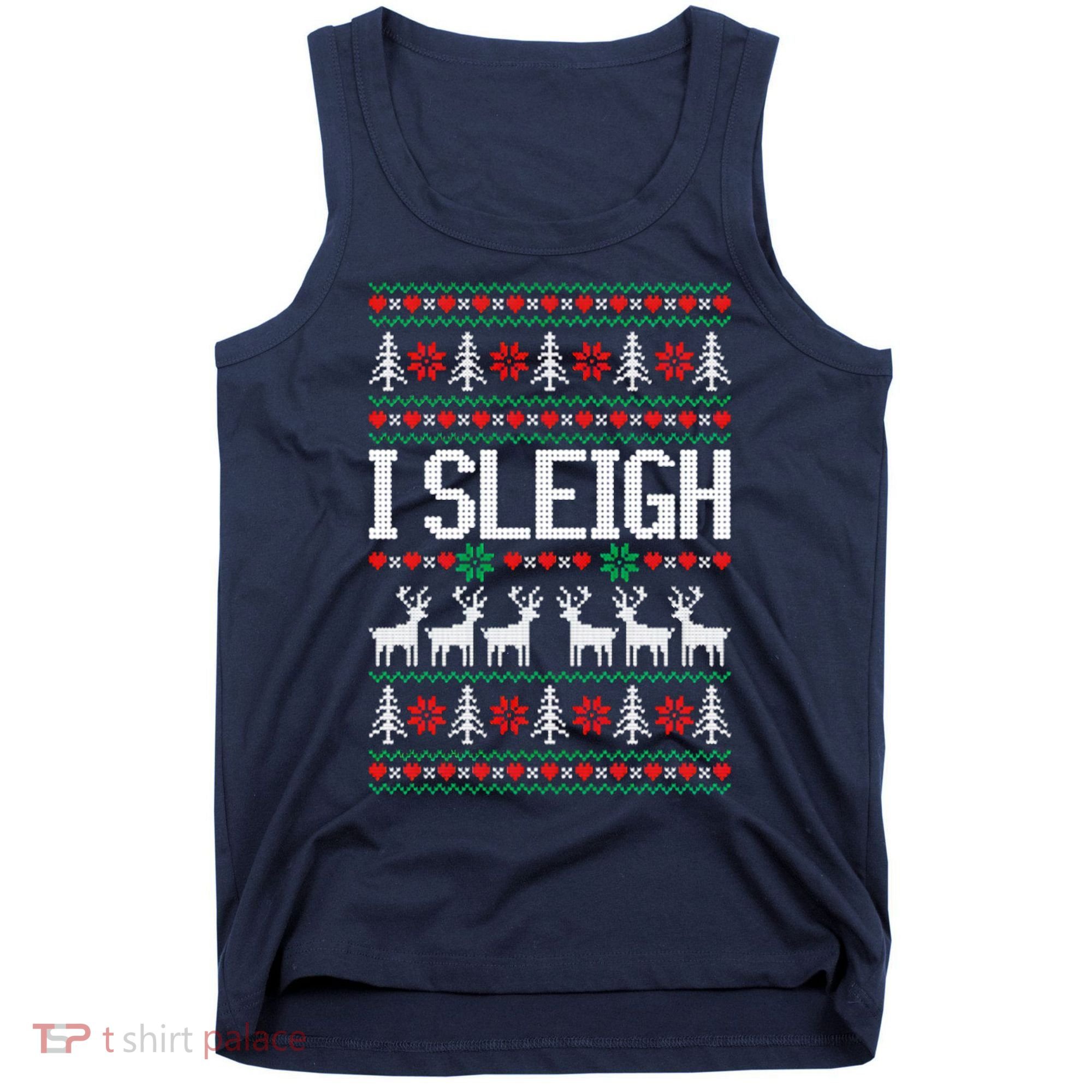 I Sleigh Ugly Christmas Sweater Tank Top