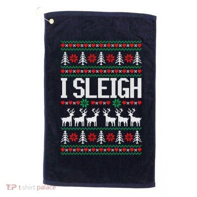 I Sleigh Ugly Christmas Sweater Golf Towel