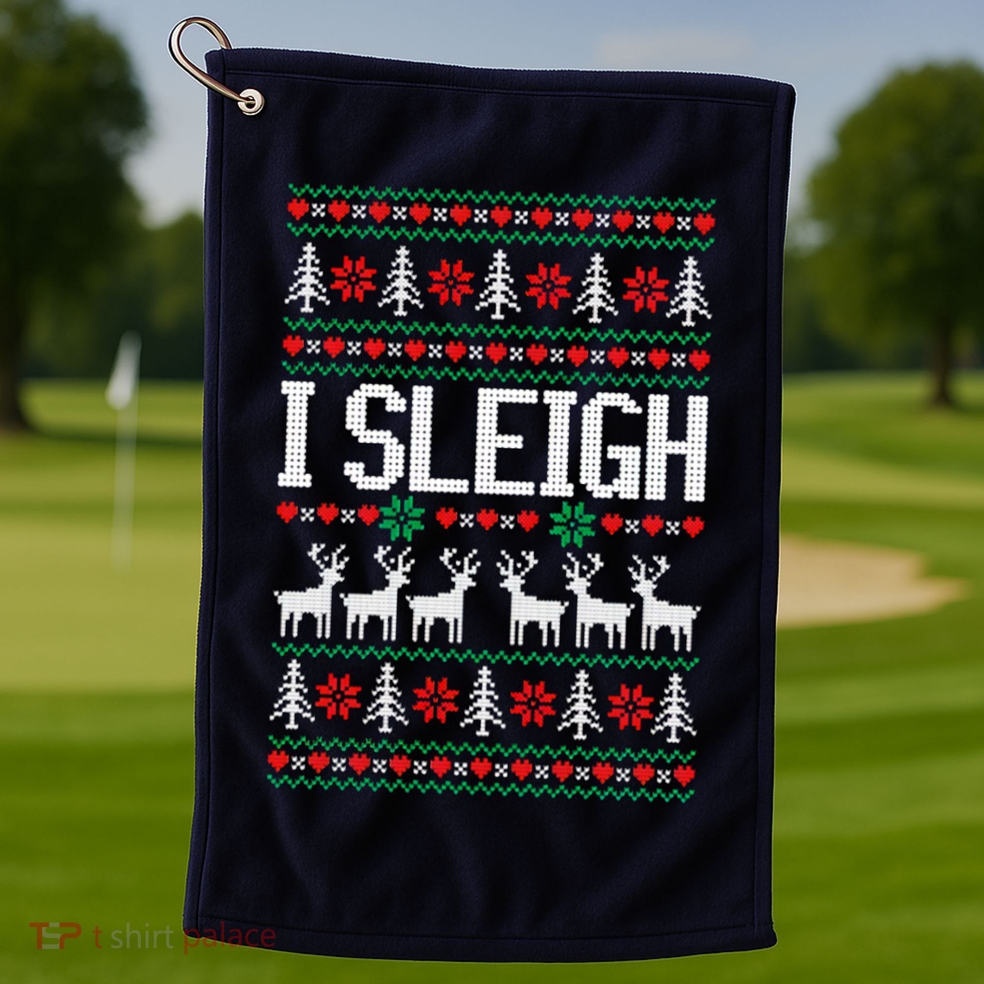 I Sleigh Ugly Christmas Sweater Golf Towel