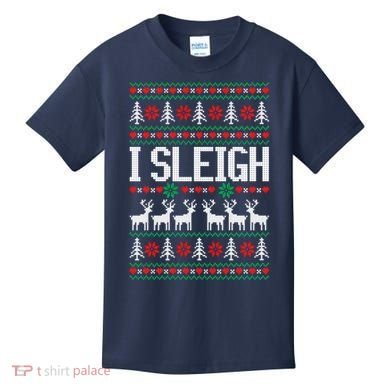 I Sleigh Ugly Christmas Sweater Kids T-Shirt