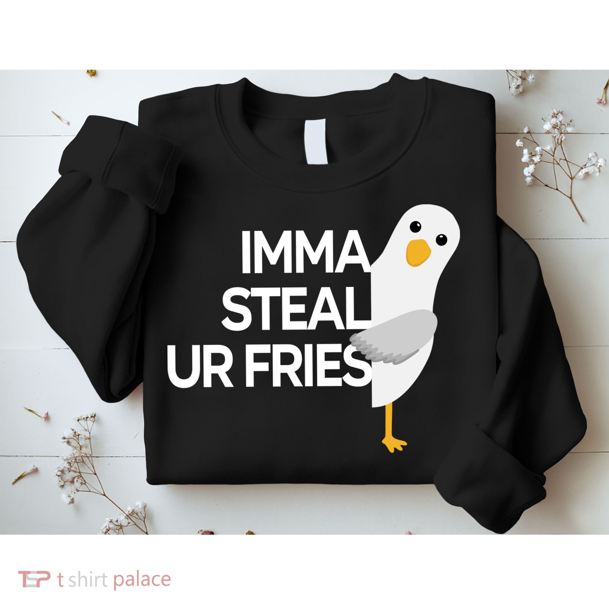 Imma Steal Ur Fries Sweatshirt
