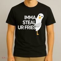 Imma Steal Ur Fries T-Shirt thumb 3