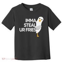 Imma Steal Ur Fries Toddler T-Shirt thumb 0