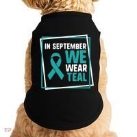 In September We Wear Teal Cervical Ovarian Cancer Awareness Doggie Tank thumb 0