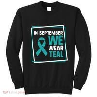 In September We Wear Teal Cervical Ovarian Cancer Awareness Sweatshirt thumb 0
