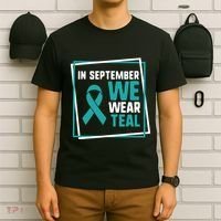 In September We Wear Teal Cervical Ovarian Cancer Awareness T-Shirt thumb 6