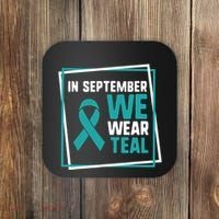 In September We Wear Teal Cervical Ovarian Cancer Awareness Coaster thumb 0
