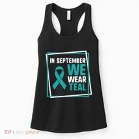In September We Wear Teal Cervical Ovarian Cancer Awareness Women's Tank Top thumb 0