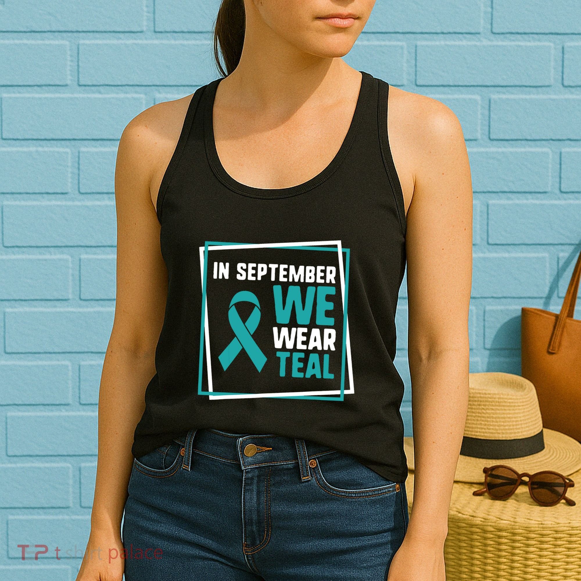 In September We Wear Teal Cervical Ovarian Cancer Awareness Women's Tank Top