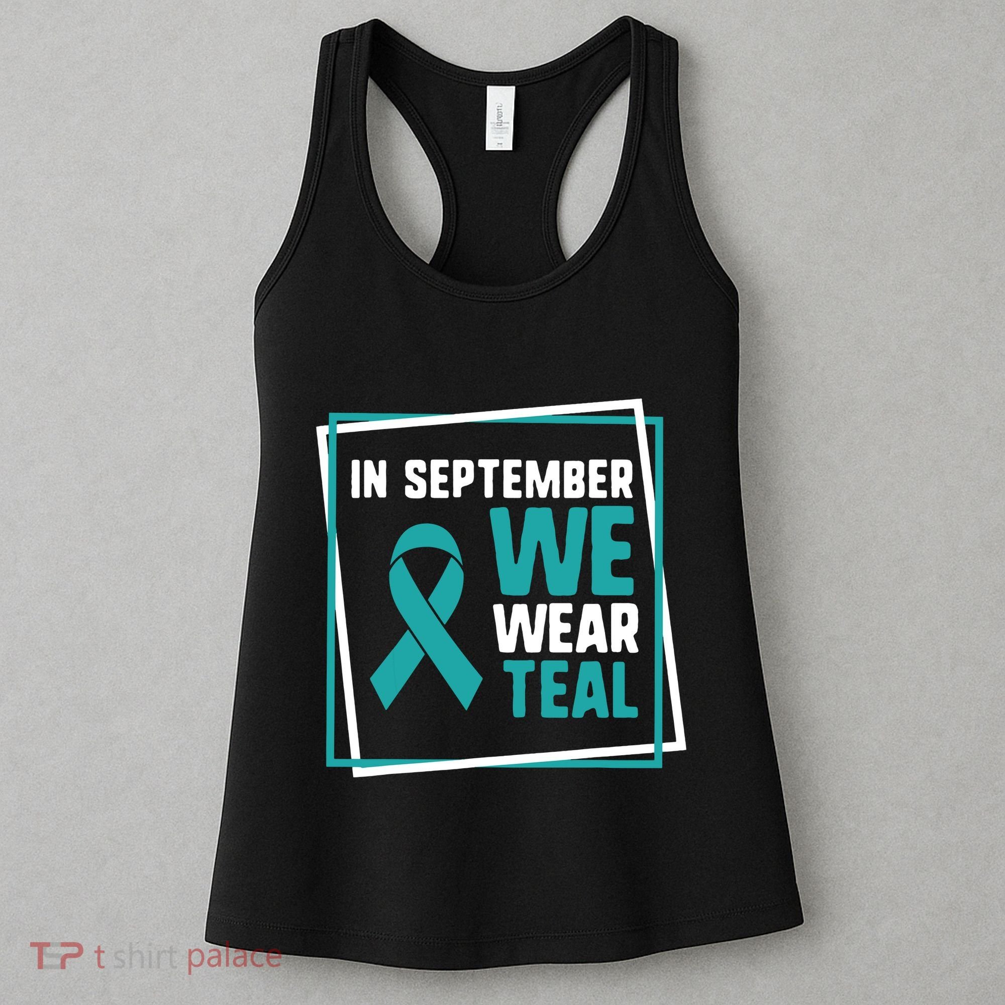 In September We Wear Teal Cervical Ovarian Cancer Awareness Women's Tank Top