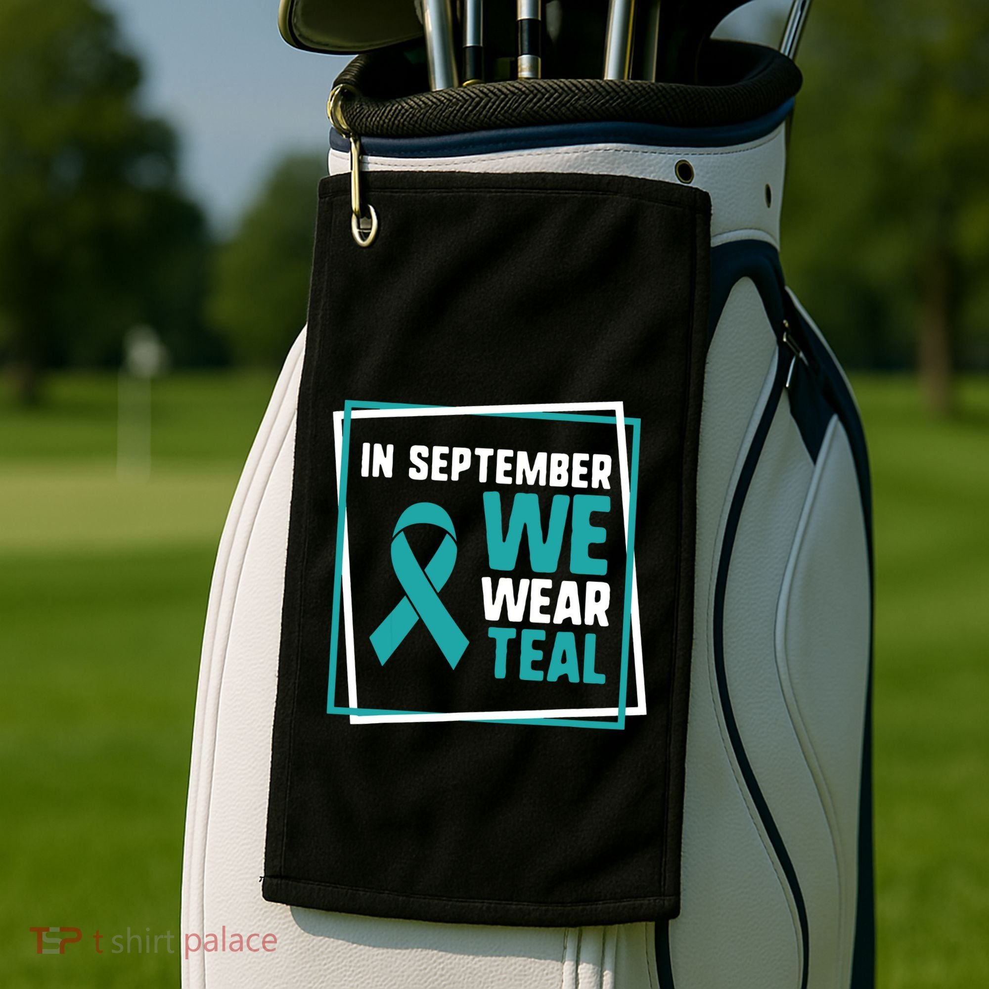 In September We Wear Teal Cervical Ovarian Cancer Awareness Golf Towel