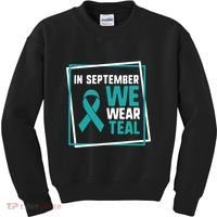In September We Wear Teal Cervical Ovarian Cancer Awareness Kids Sweatshirt thumb 0
