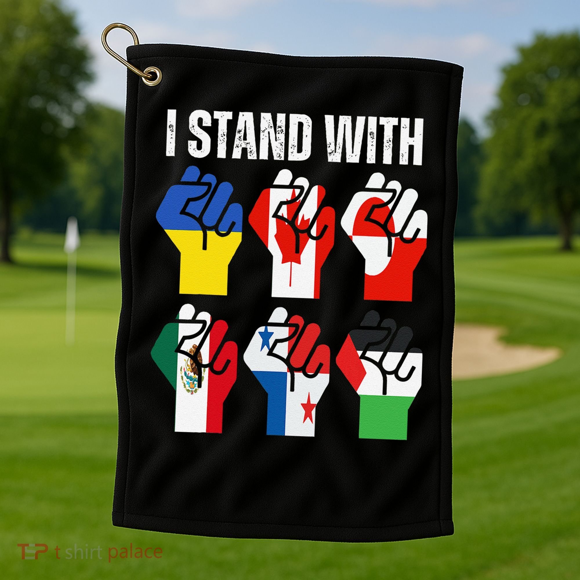 I Stand With Ukraine Canada Greenland Mexico Panama Gaza Golf Towel