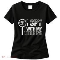 I Spy With My Eye Secret Agents Women's T-Shirt thumb 0