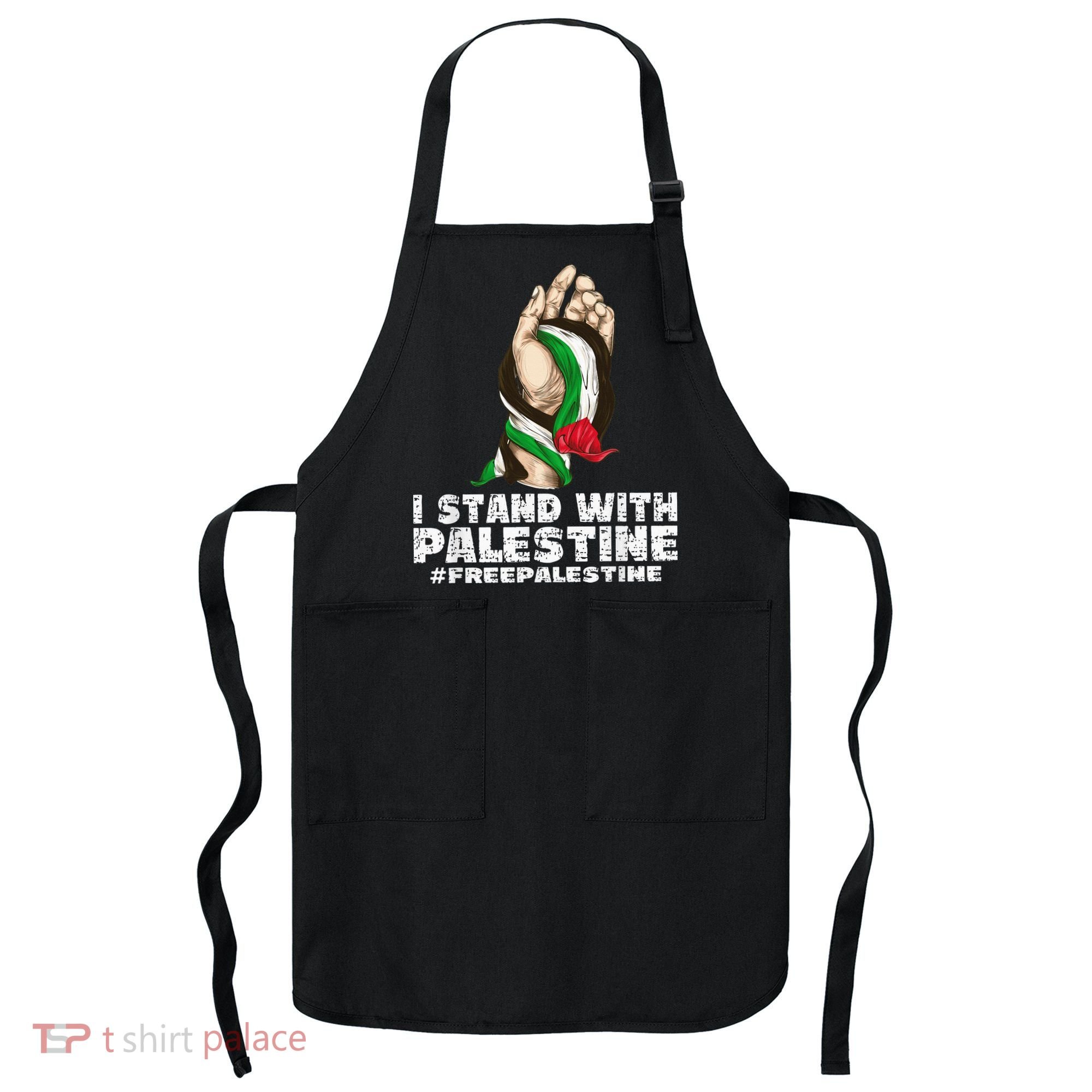 I Stand With Palestine For Their Freedom Free Palestine Apron