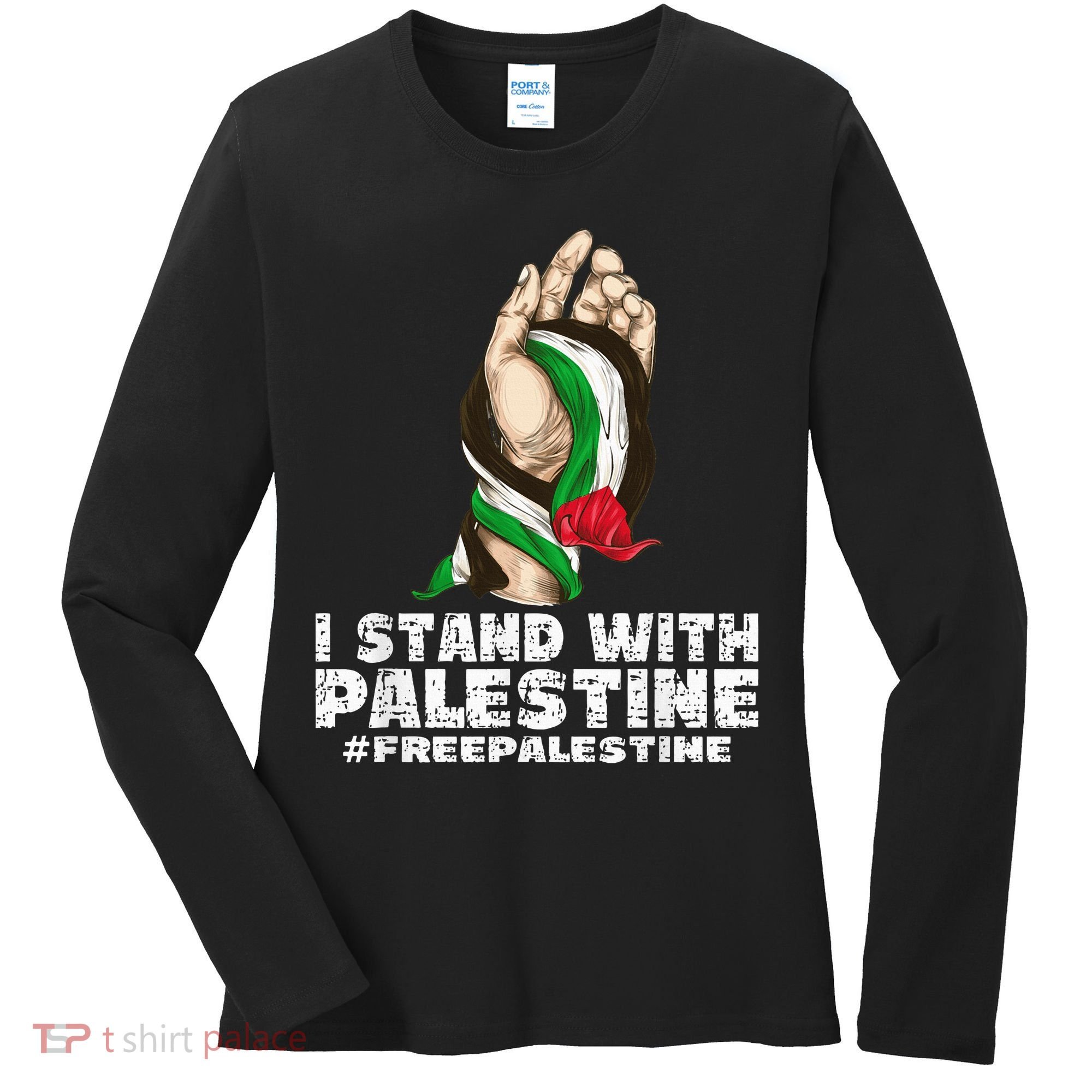 I Stand With Palestine For Their Freedom Free Palestine Women's Long Sleeve Shirt