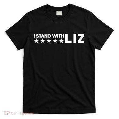 I Stand With Liz Support Liz Cheney Politic T-Shirt