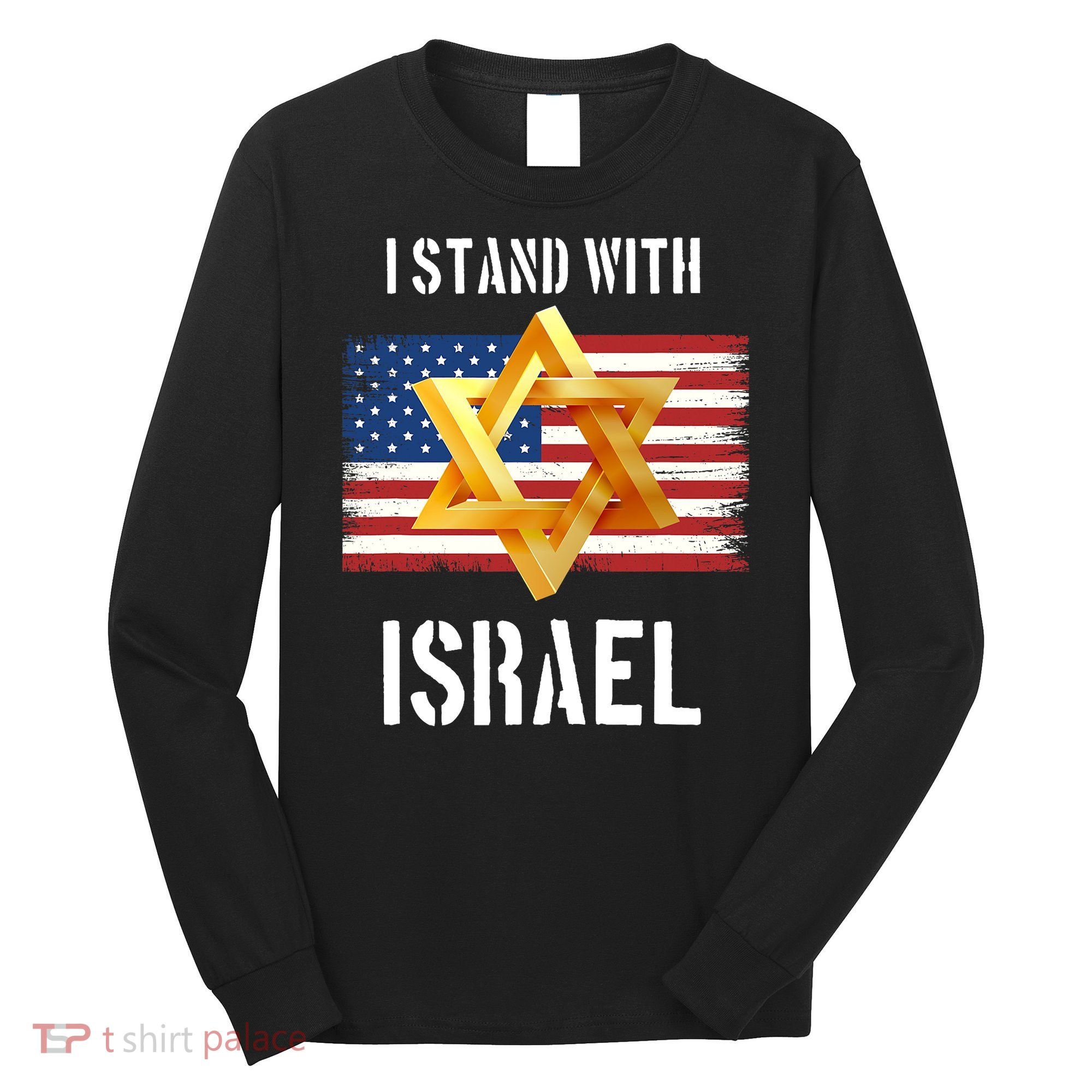I Stand With Israel Israel Palestine Conflict Support Israel Long Sleeve Shirt