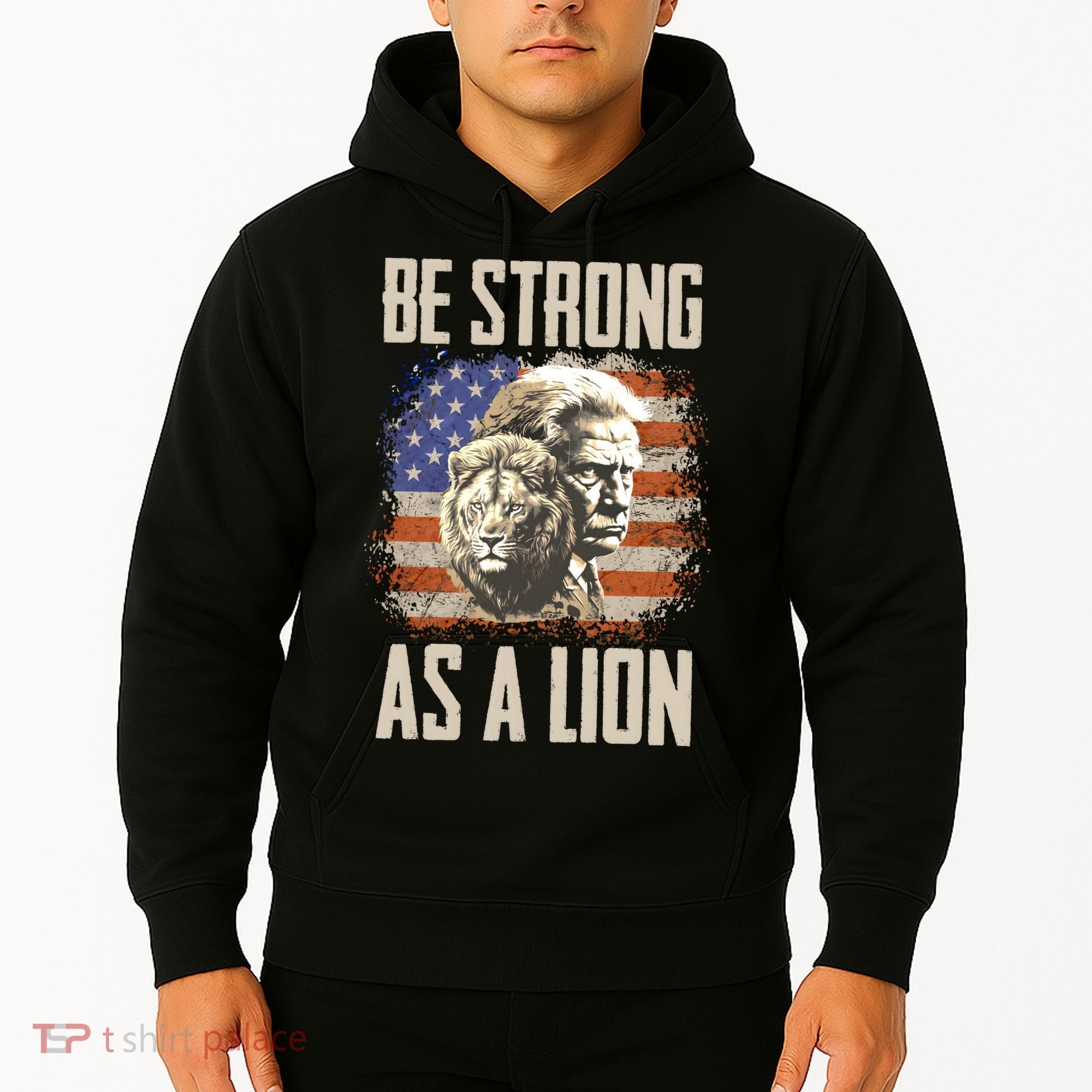 I Stand With Trump Be Strong As A Lion Hoodie