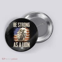 I Stand With Trump Be Strong As A Lion Button thumb 0