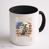 I Stand With Trump Be Strong As A Lion Coffee Mug thumb 1