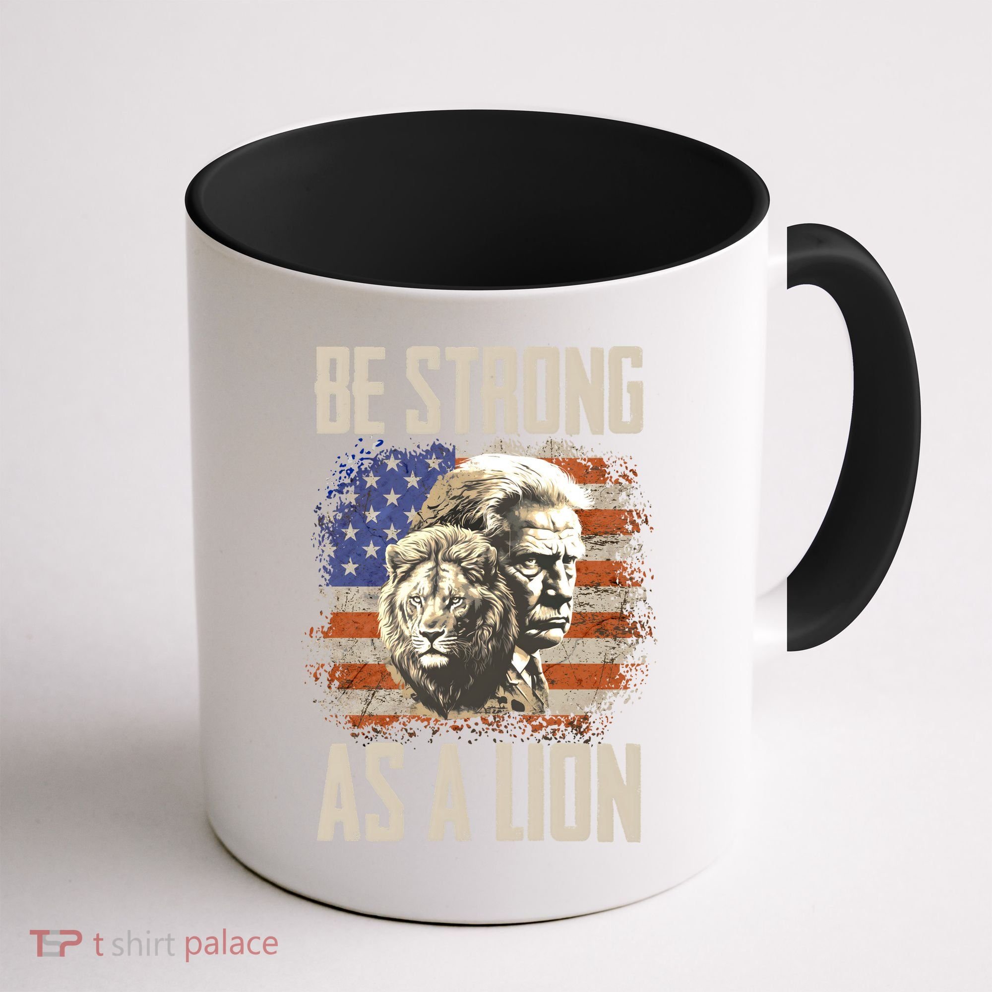 I Stand With Trump Be Strong As A Lion Coffee Mug