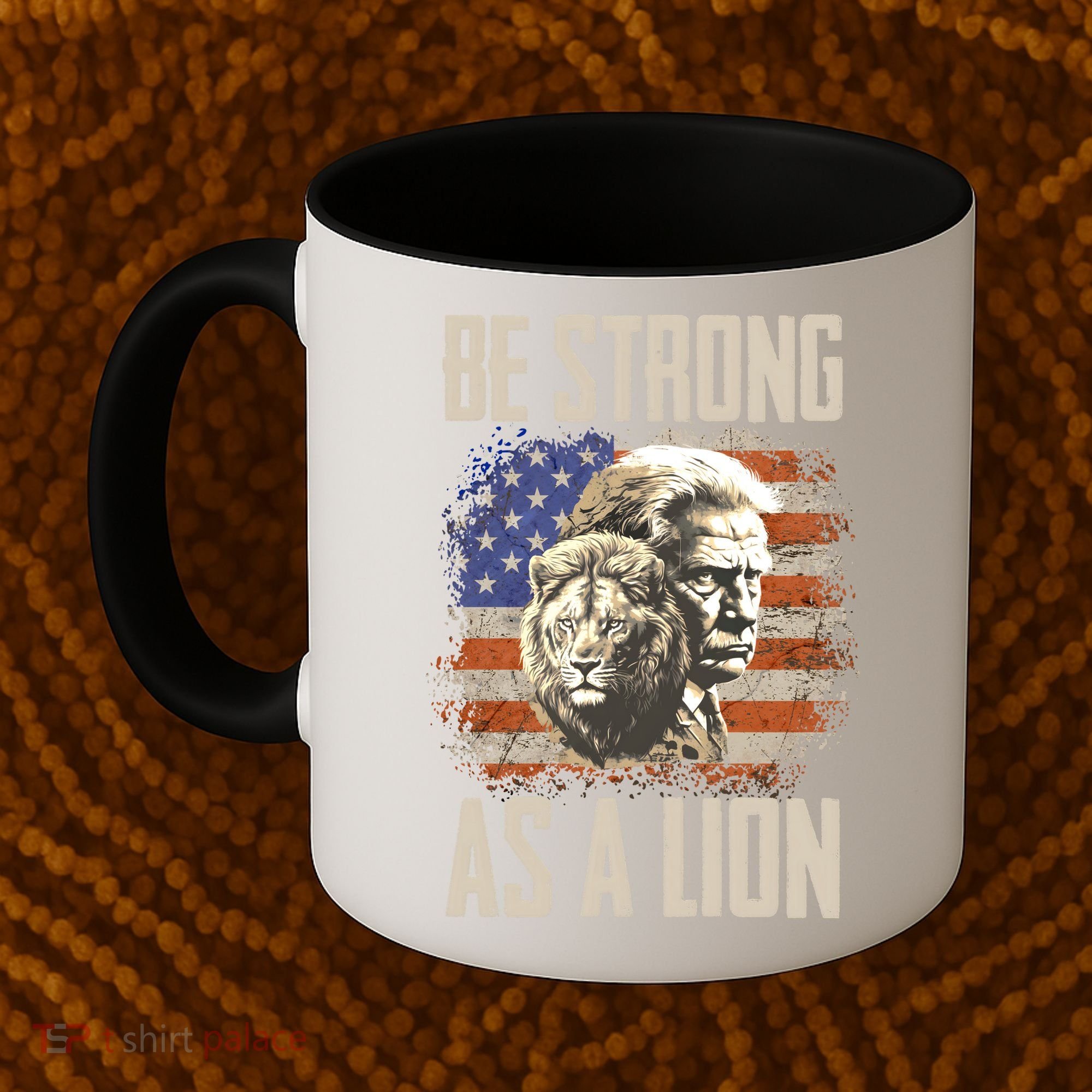 I Stand With Trump Be Strong As A Lion Coffee Mug