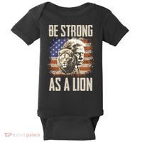 I Stand With Trump Be Strong As A Lion Baby Bodysuit thumb 0