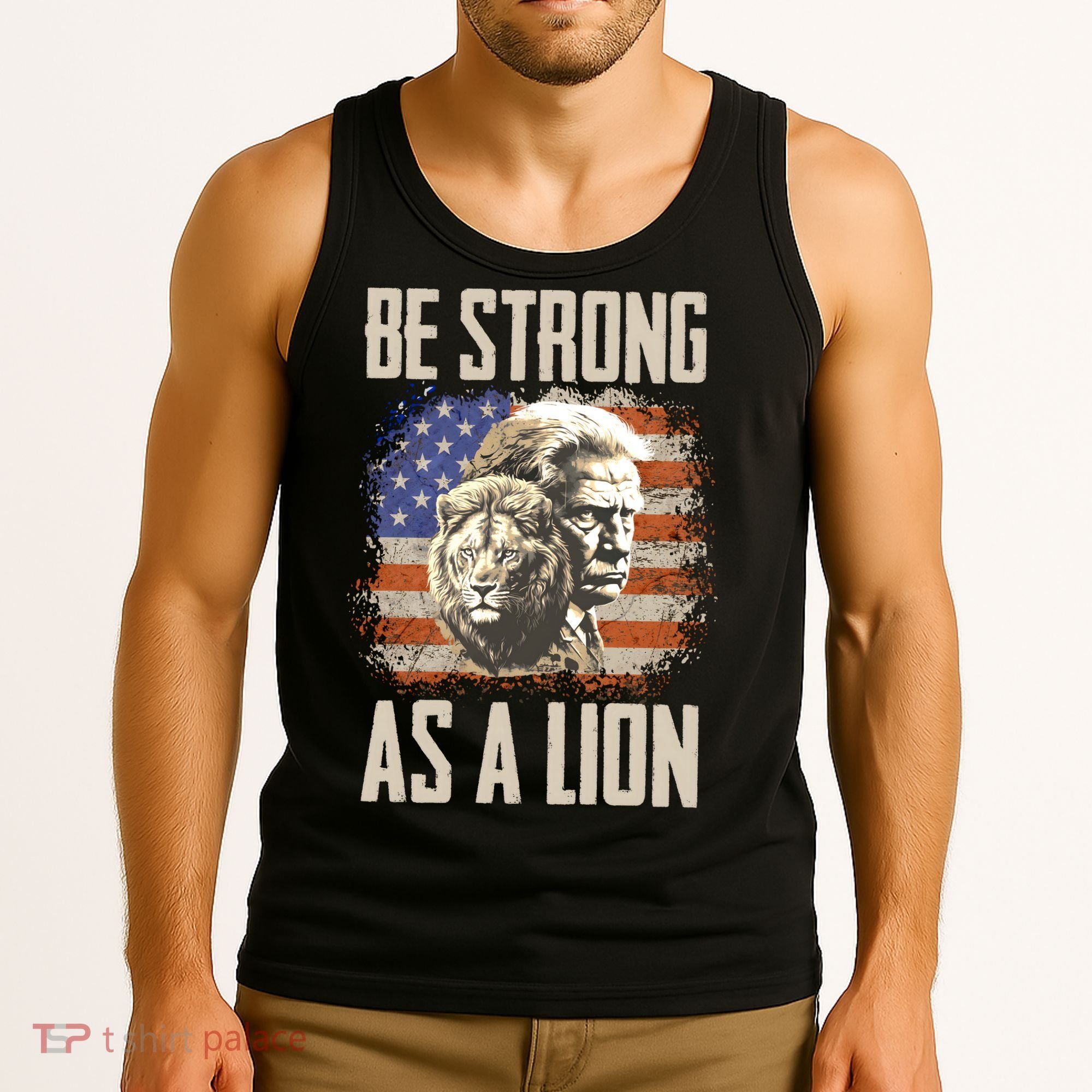 I Stand With Trump Be Strong As A Lion Tank Top