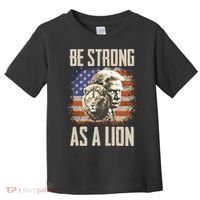 I Stand With Trump Be Strong As A Lion Toddler T-Shirt thumb 0