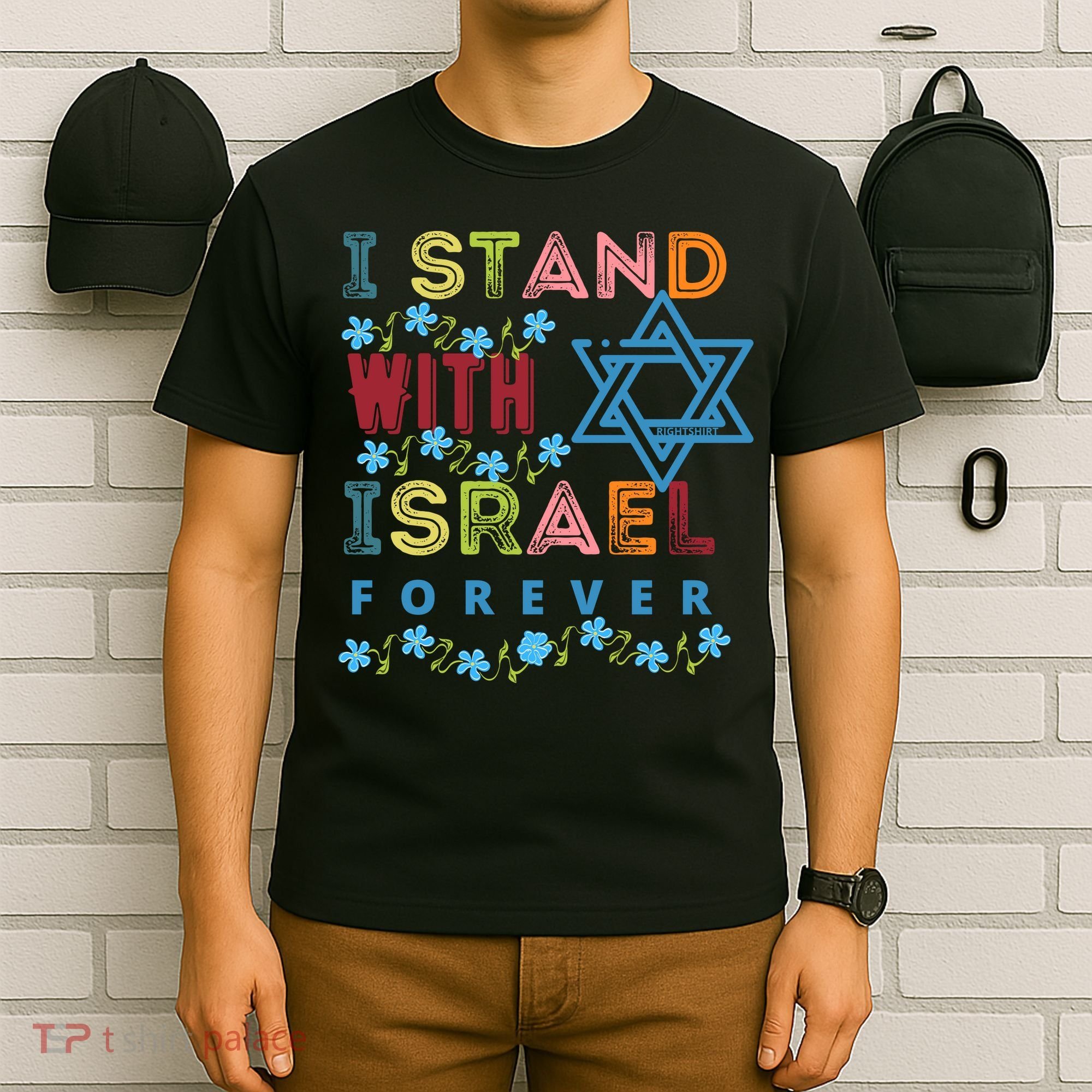 I Stand With Israel Forever/ Christians Supporting Jewish T-Shirt