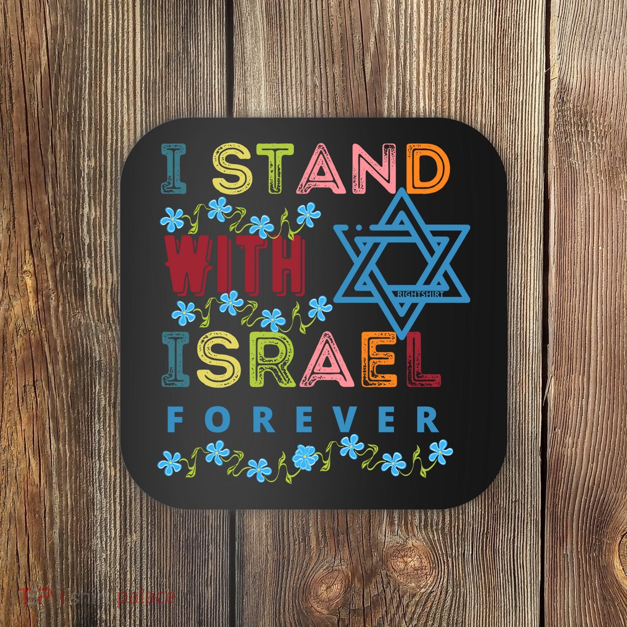 I Stand With Israel Forever/ Christians Supporting Jewish Coaster