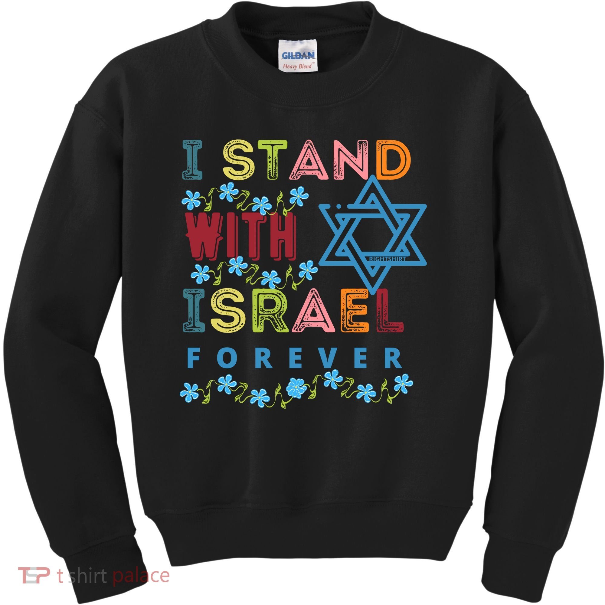 I Stand With Israel Forever/ Christians Supporting Jewish Kids Sweatshirt
