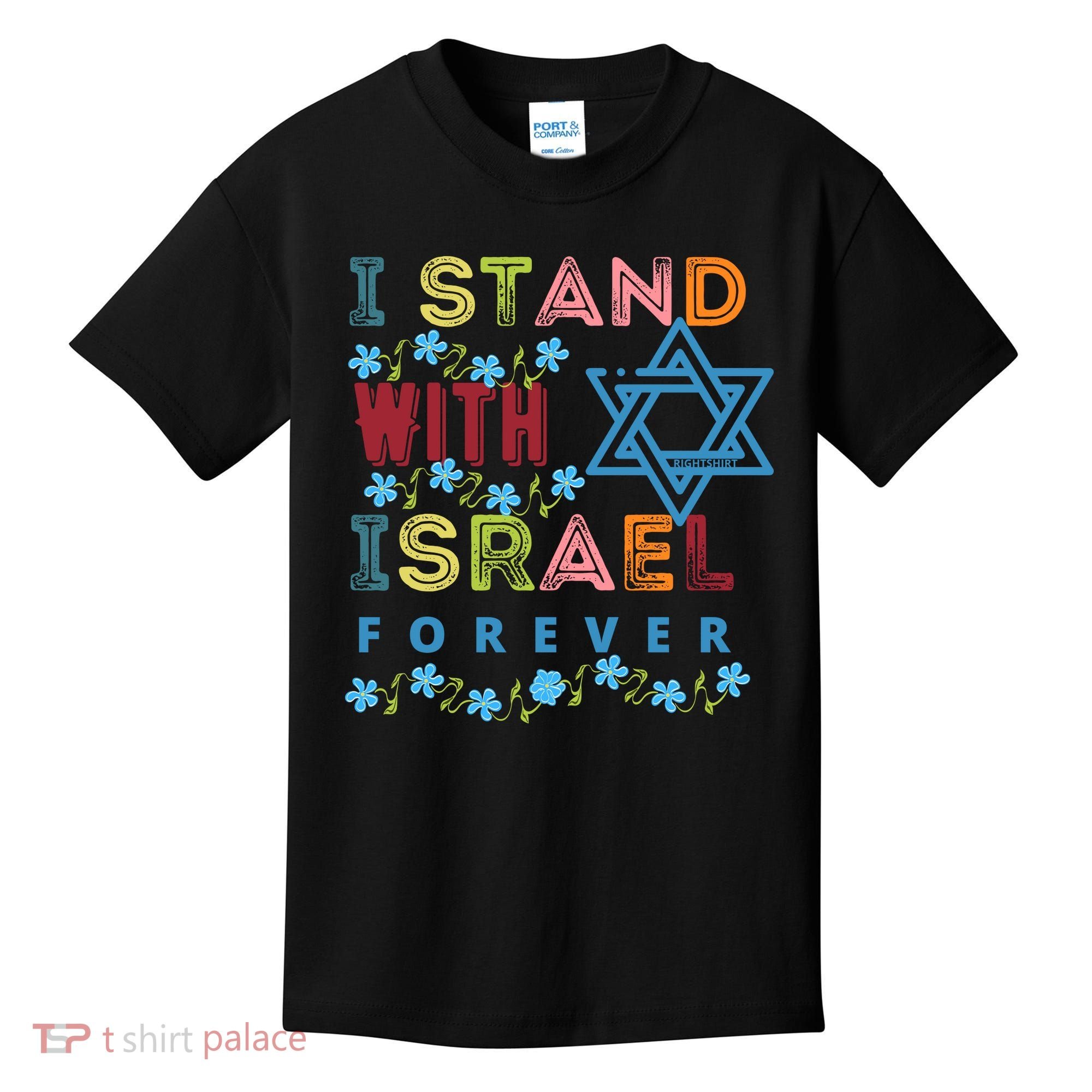 I Stand With Israel Forever/ Christians Supporting Jewish Kids T-Shirt