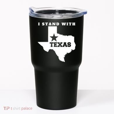 I Stand With Texas Tumbler