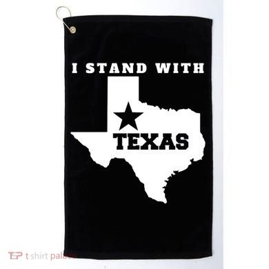 I Stand With Texas Golf Towel