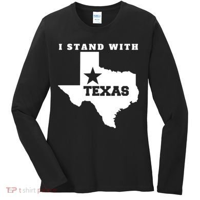 I Stand With Texas Women's Long Sleeve Shirt