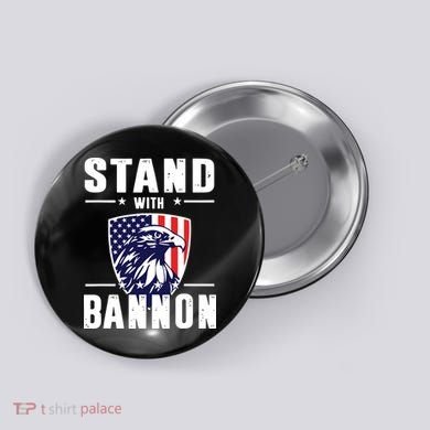 I Stand With Bannon Patriotic Button
