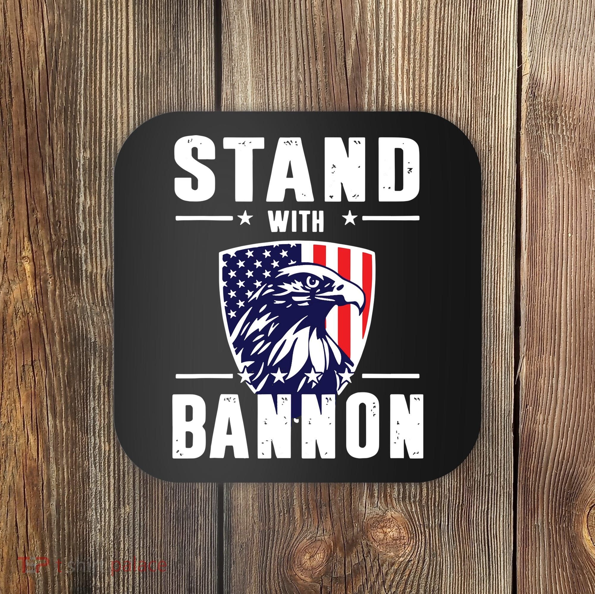 I Stand With Bannon Patriotic Coaster