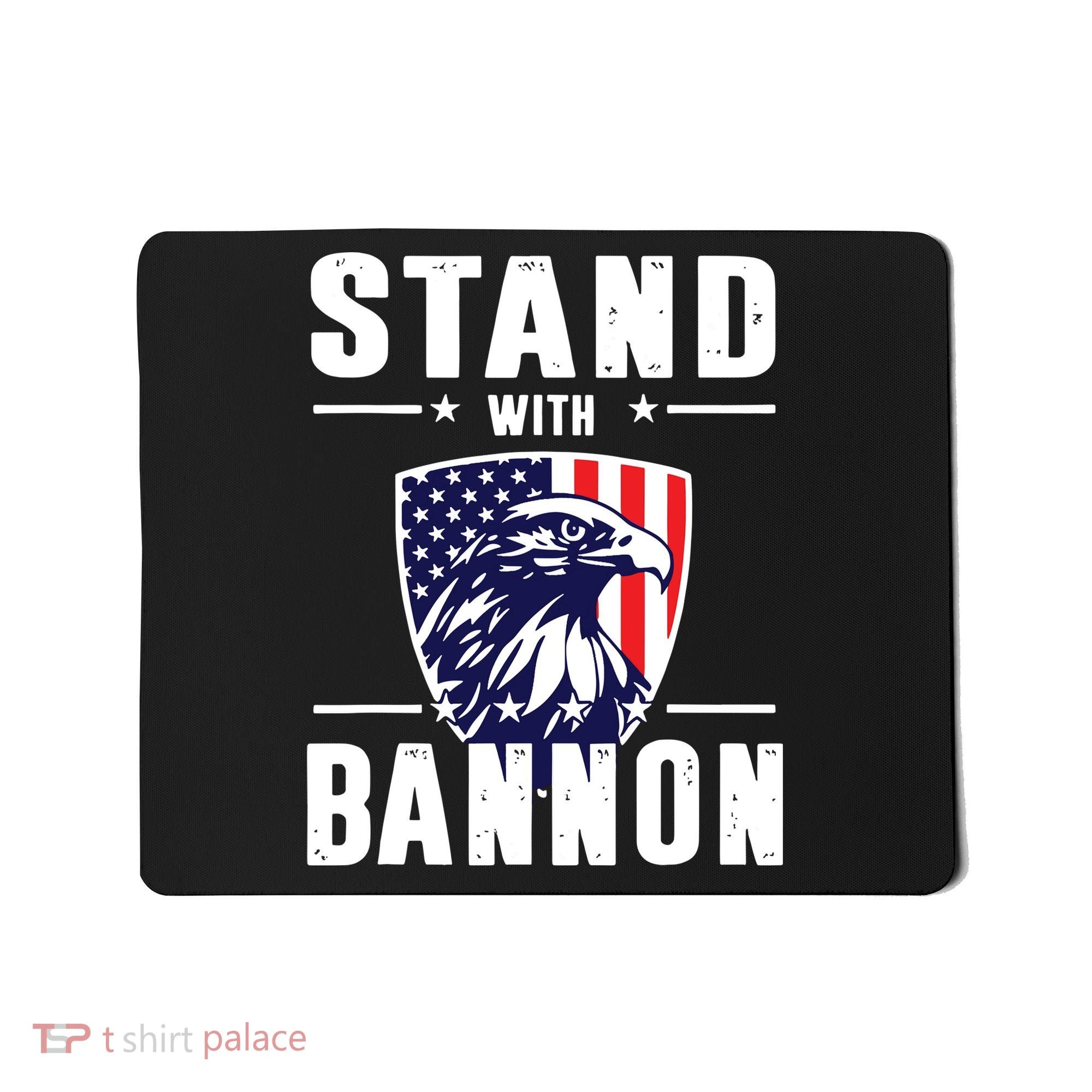 I Stand With Bannon Patriotic Mousepad