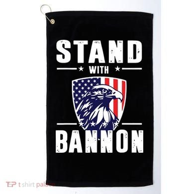 I Stand With Bannon Patriotic Golf Towel