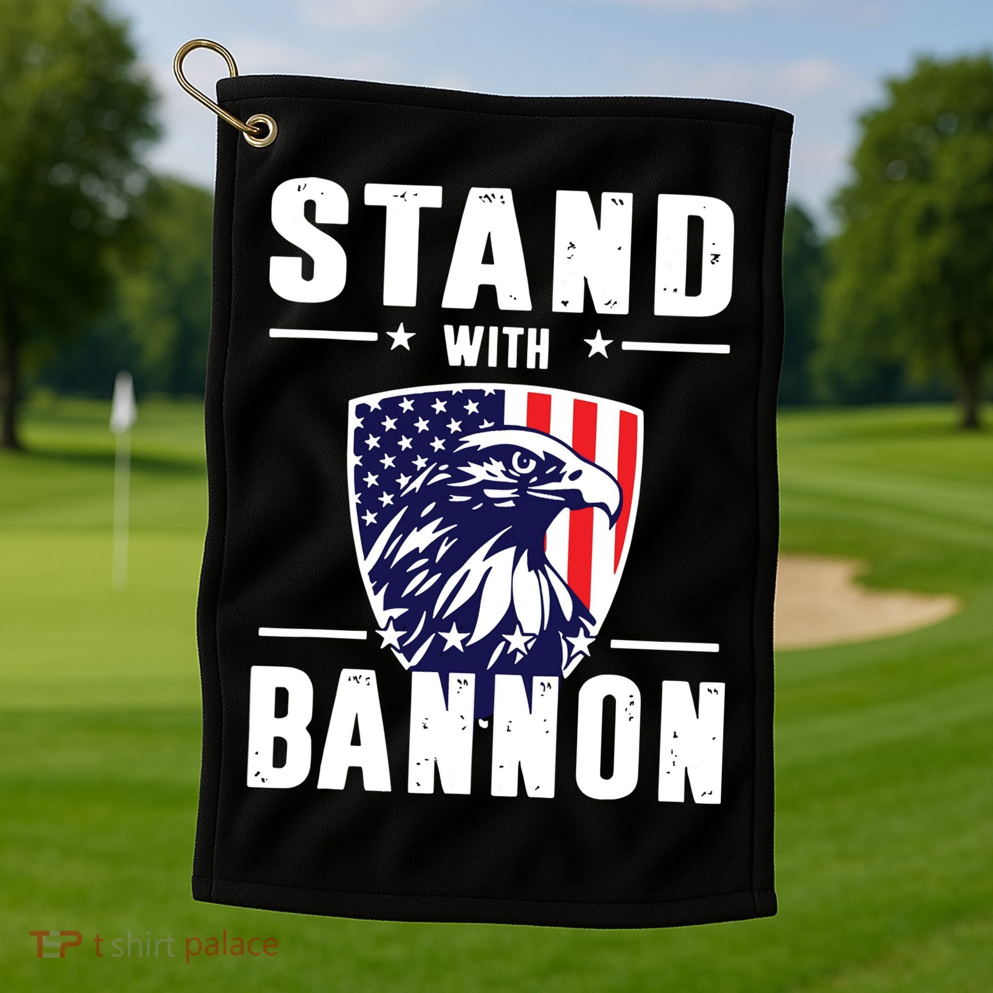 I Stand With Bannon Patriotic Golf Towel