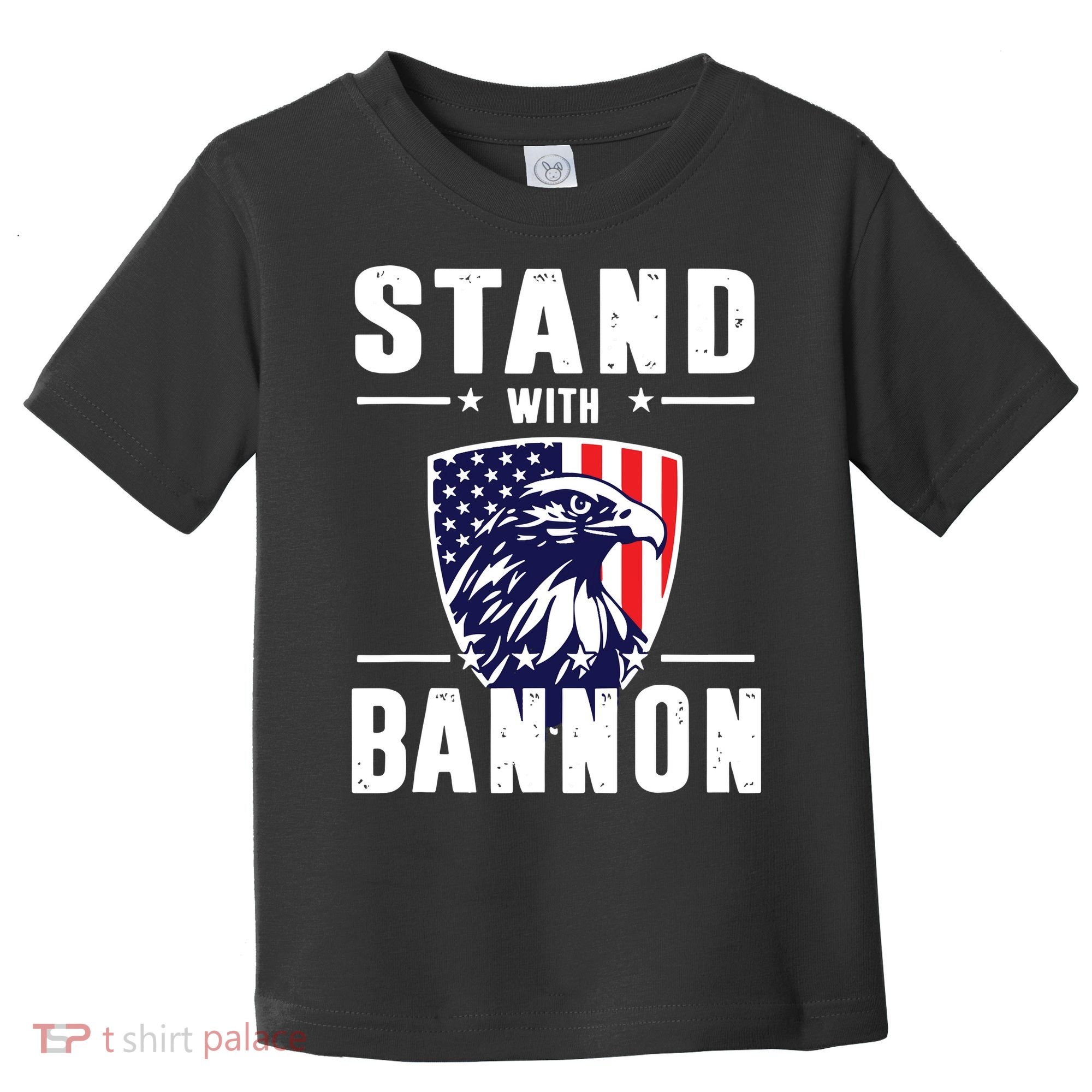 I Stand With Bannon Patriotic Toddler T-Shirt