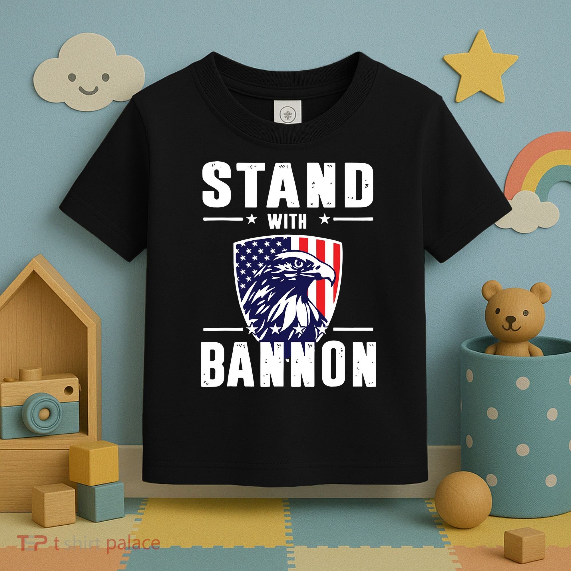 I Stand With Bannon Patriotic Toddler T-Shirt