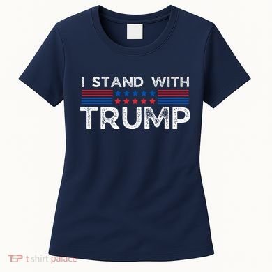 I Stand With President Trump Women's T-Shirt