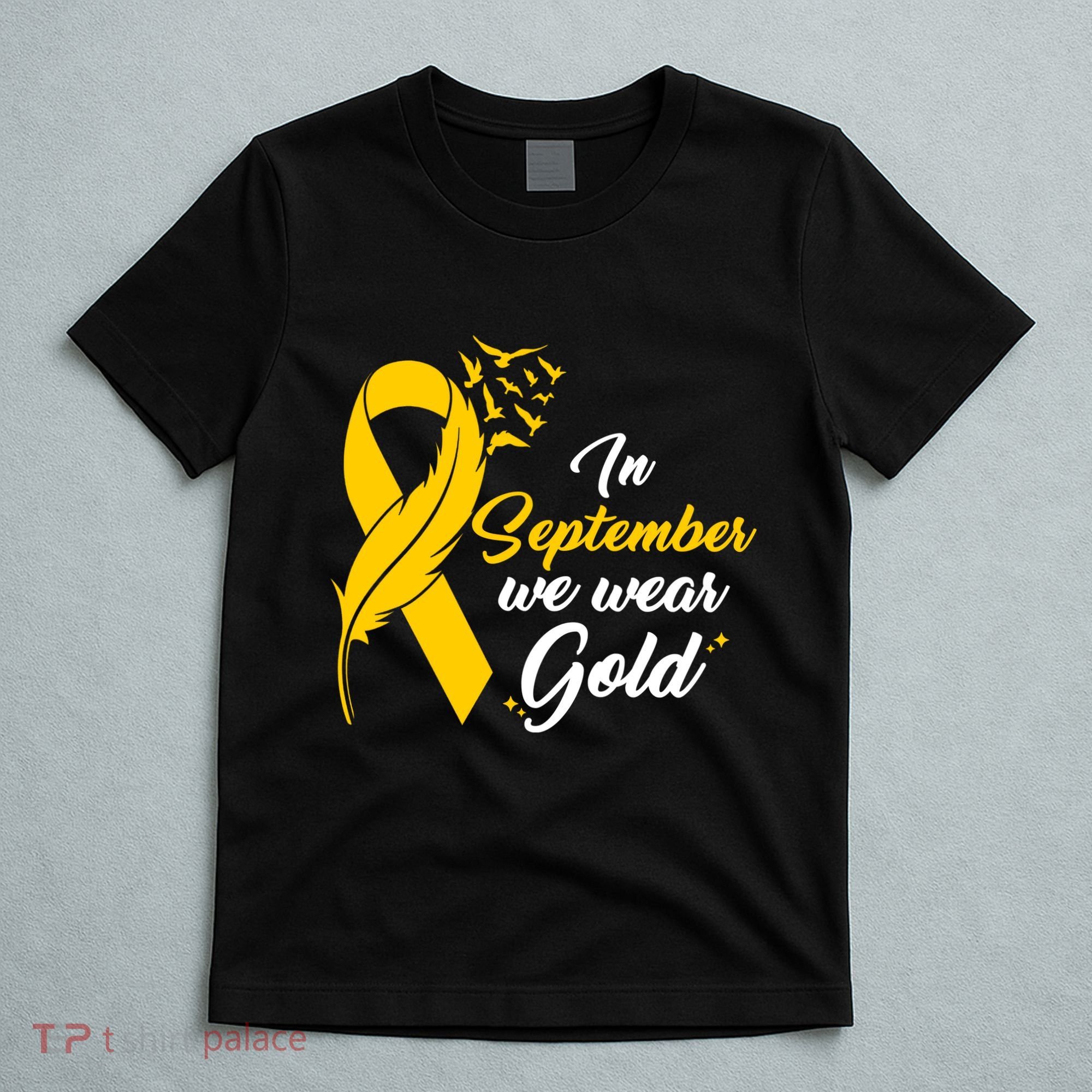 In September We Wear Gold Childhood Cancer Awareness T-Shirt