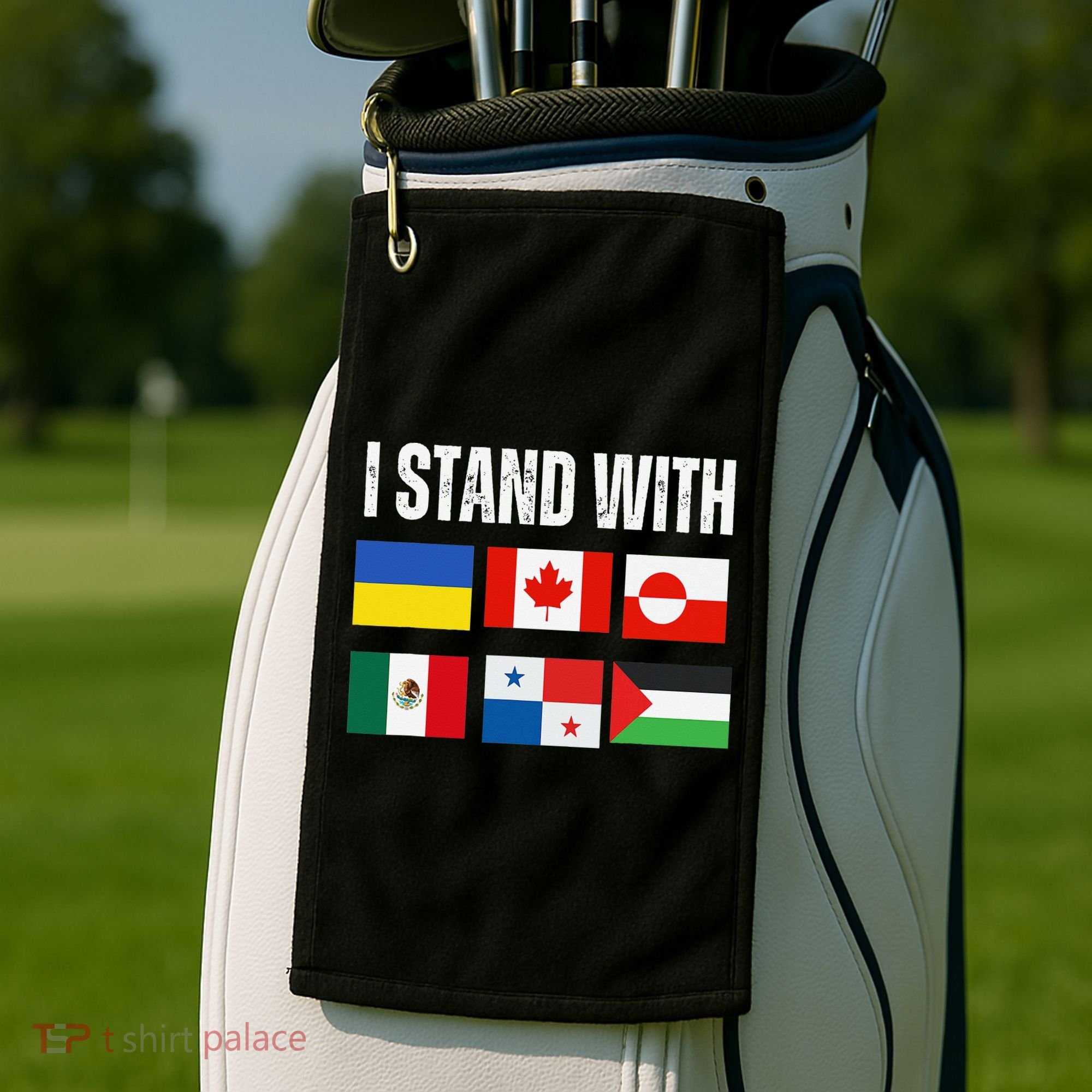 I Stand With Ukraine Canada Greenland Mexico Panama Gaza Golf Towel