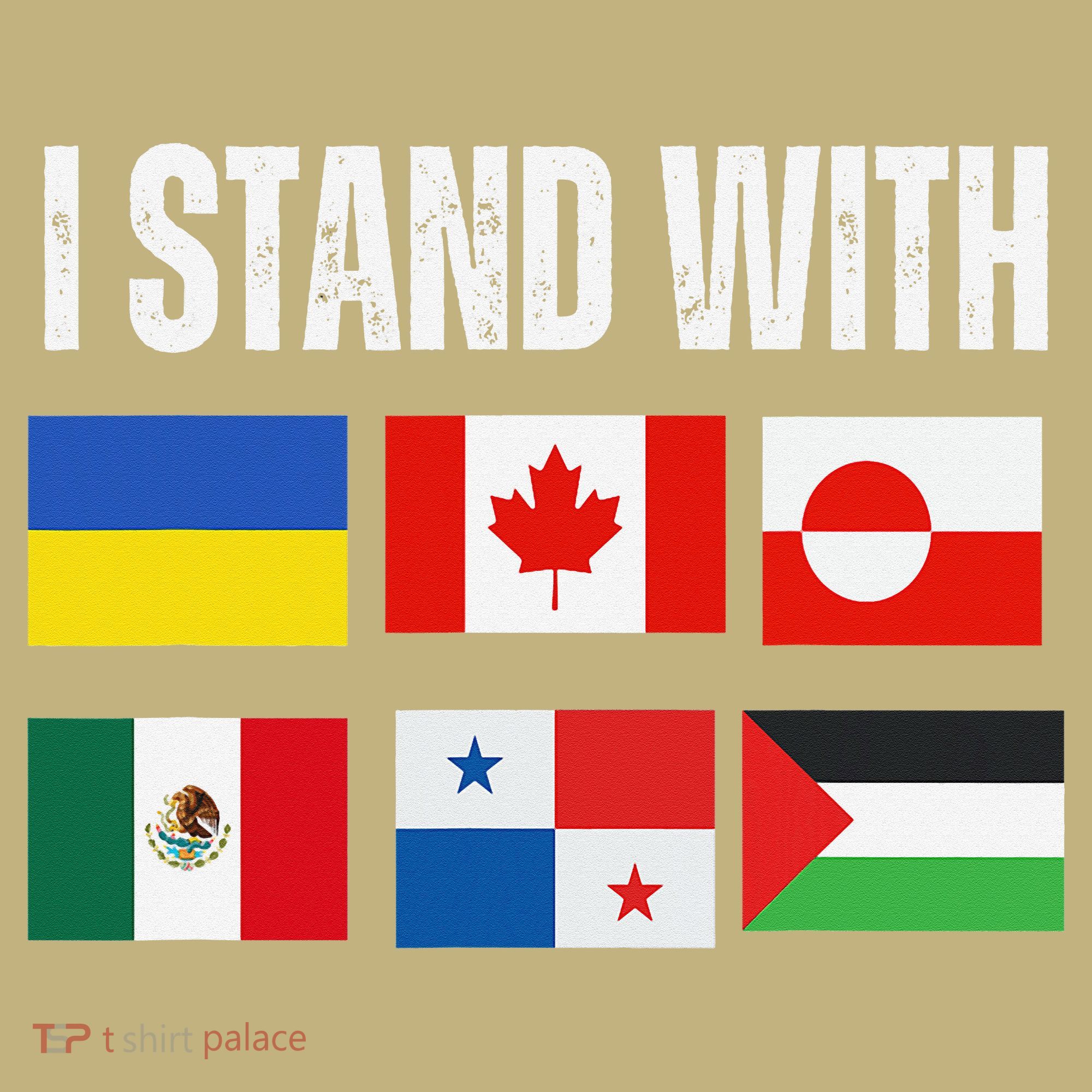 I Stand With Ukraine Canada Greenland Mexico Panama Gaza T-Shirt