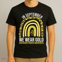 In September We Wear Gold Childhood Cancer Awareness T-Shirt thumb 3
