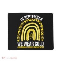 In September We Wear Gold Childhood Cancer Awareness Mousepad thumb 0